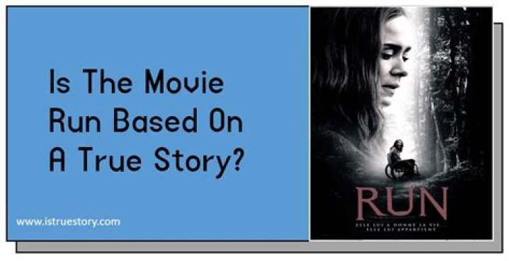 Was Run Based Off A True Story? – Celebrity